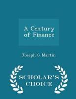 A Century of Finance - Scholar's Choice Edition