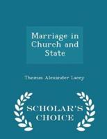 Marriage in Church and State - Scholar's Choice Edition