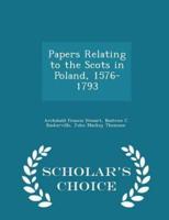 Papers Relating to the Scots in Poland, 1576-1793 - Scholar's Choice Edition