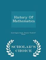 History of Mathematics - Scholar's Choice Edition