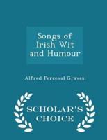 Songs of Irish Wit and Humour - Scholar's Choice Edition