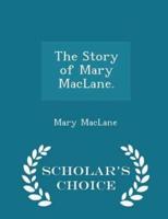 The Story of Mary Maclane. - Scholar's Choice Edition