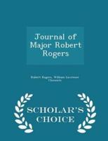 Journal of Major Robert Rogers - Scholar's Choice Edition