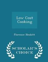 Low Cost Cooking - Scholar's Choice Edition