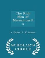 The Rich Men of Massachusetts - Scholar's Choice Edition