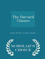 The Harvard Classics - Scholar's Choice Edition