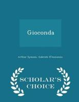 Gioconda - Scholar's Choice Edition