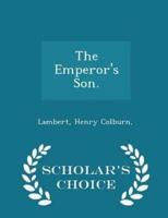 The Emperor's Son. - Scholar's Choice Edition