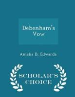 Debenham's Vow - Scholar's Choice Edition