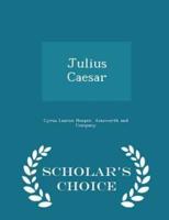Julius Caesar - Scholar's Choice Edition