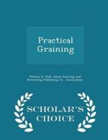 Practical Graining - Scholar's Choice Edition