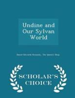 Undine and Our Sylvan World - Scholar's Choice Edition