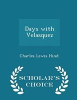 Days With Velasquez - Scholar's Choice Edition