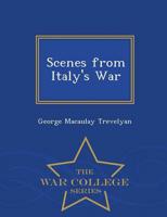 Scenes from Italy's War - War College Series