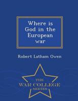 Where is God in the European war  - War College Series