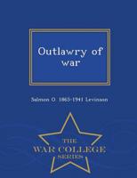 Outlawry of war  - War College Series