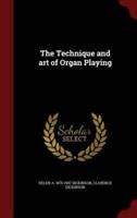 The Technique and Art of Organ Playing