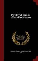 Fertility of Soils as Affected by Manures