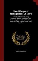 Saw-Filing And Management Of Saws