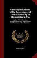 Genealogical Record of the Descendants of Leonard Headley of Elizabethtown, N.J.