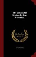The Santander Regime In Gran Colombia
