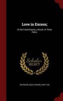 Love in Excess;