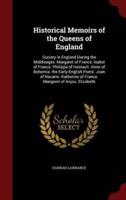 Historical Memoirs of the Queens of England