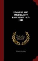 Promise and Fulfilment Palestine 1917-1949