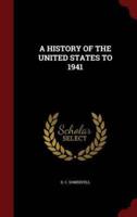 A History of the United States to 1941