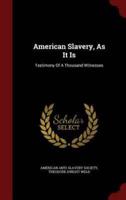 American Slavery, As It Is