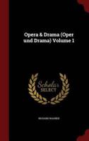Opera & Drama (Oper Und Drama) Volume 1