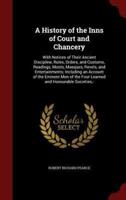 A History of the Inns of Court and Chancery