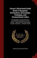 Farrar's Illustrated Guide Book to Rangeley, Richardson, Kennebago, Umbagog, and Parmachenee Lakes