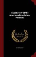 The History of the American Revolution, Volume 1