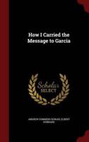 How I Carried the Message to Garcia