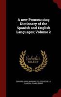 A New Pronouncing Dictionary of the Spanish and English Languages; Volume 2
