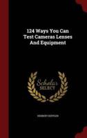 124 Ways You Can Test Cameras Lenses and Equipment