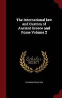 The International Law and Custom of Ancient Greece and Rome Volume 2