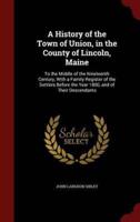 A History of the Town of Union, in the County of Lincoln, Maine
