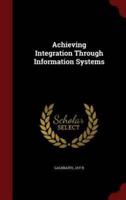 Achieving Integration Through Information Systems