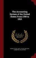 The Accounting System of the United States from 1789 to 1910