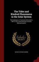 The Tides and Kindred Phenomena in the Solar System