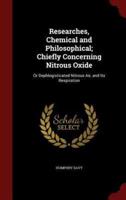 Researches, Chemical and Philosophical; Chiefly Concerning Nitrous Oxide