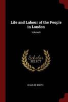 Life and Labour of the People in London; Volume 6