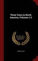 Three Years in North America, Volumes 1-2