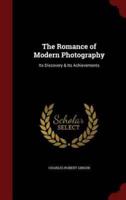 The Romance of Modern Photography