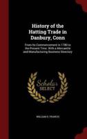 History of the Hatting Trade in Danbury, Conn