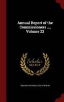 Annual Report of the Commissioners ..., Volume 22