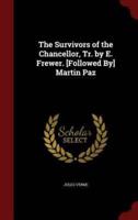 The Survivors of the Chancellor, Tr. By E. Frewer. [Followed By] Martin Paz