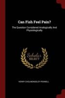 Can Fish Feel Pain?
